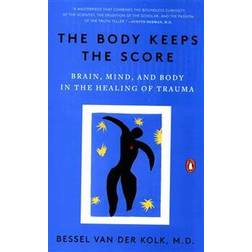 The Body Keeps the Score: Brain, Mind, and Body in the Healing of Trauma (Hæftet, 2015)