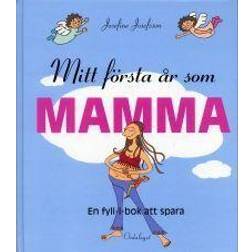 Mitt första år som mamma/Mitt första år som pappa (Inbunden, 2005)