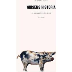 Grisens historia: så mycket mer än fläsk (Inbunden)