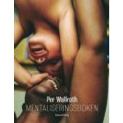 Mentaliseringsboken (Inbunden, 2010)