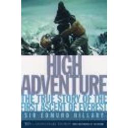 High Adventure: The True Story of the First Ascent of Everest (Häftad, 2003)