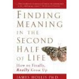 Finding Meaning in the Second Half of Life (Häftad, 2006)