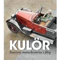 Kulör - svartvit motorhistoria i färg (Inbunden)