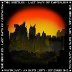 The Bristles - The Last Days Of Capitalism (Vinyl)