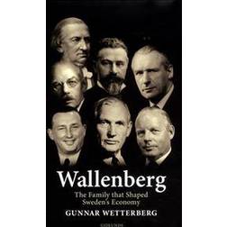 Wallenberg: the family that shaped Sweden's economy (Inbunden, 2014)