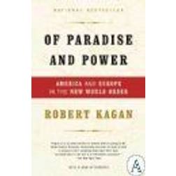 Of Paradise and Power: America and Europe in the New World Order (Paperback, 2004)