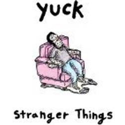 Yuck - Stranger Things