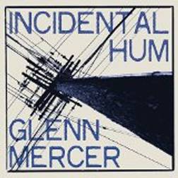 Glenn Mercer - Incidental Hum (Vinyl)