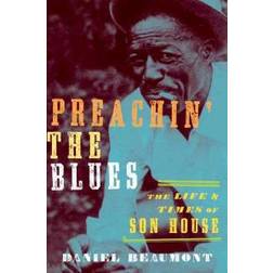 Preachin' the Blues (Inbunden, 2011)