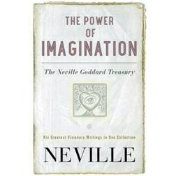 The Power of Imagination: The Neville Goddard Treasury (Paperback, 2015)