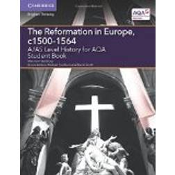 The Reformation in Europe, c1500-1564: A/AS Level History for AQA (A Level (AS) History AQA)