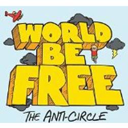 World Be Free - The Anti-Circle (Vinyl)