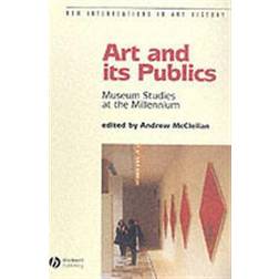 Art and Its Publics: Museum Studies at the Millennium (Häftad, 2003)