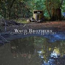 The Waco Brothers - Going Down in History (Vinyl)