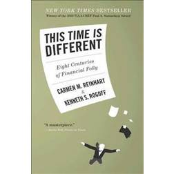 This Time Is Different: Eight Centuries of Financial Folly (Paperback, 2011)