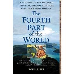 The Fourth Part of the World: An Astonishing Epic of Global Discovery, Imperial Ambition, and the Birth of America (Häftad, 2010)