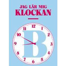 Jag lär mig klockan B (Häftad)