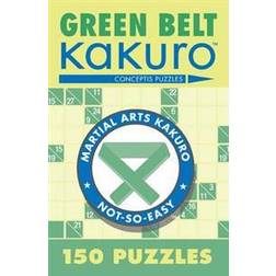 Green Belt Kakuro: 150 Puzzles (Martial Arts Kakuro) (Paperback, 2006)