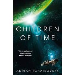 Children of Time: Winner of the 2016 Arthur C. Clarke Award (Heftet, 2016)