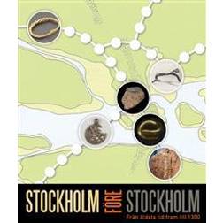 Stockholm före Stockholm: från äldsta tid fram till 1300 (Häftad)