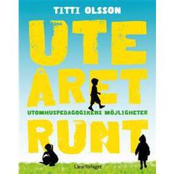 Ute året runt: utomhuspedagogikens möjligheter (Häftad, 2015)