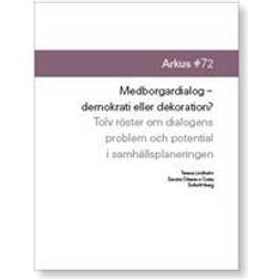 Medborgardialog - demokrati eller dekoration? (Häftad)