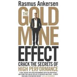 The Gold Mine Effect: Crack the Secrets of High Performance (Paperback, 2015)
