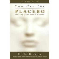 you are the placebo making your mind matter (Paperback, 2015)