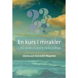 En kurs i mirakler: de vanligaste frågorna (Häftad)