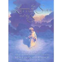 Little Soul and the Sun: A Children's Parable Adapted from Conversations with God (Hardcover, 1998)