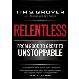 Relentless: From Good to Great to Unstoppable (Inbunden, 2013)
