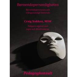 Beroendepersonligheten : att förstå beroendeprocessen och tvångsmässigt beteende (Häftad, 2016)