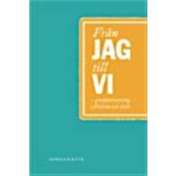 Från jag till vi: grupputveckling i förskola och skola (Häftad)