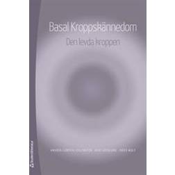 Basal Kroppskännedom: den levda kroppen (Häftad, 2015)