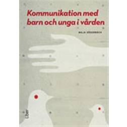 Kommunikation med barn och unga i vården (Häftad, 2014)