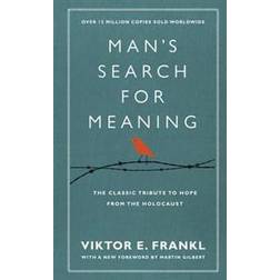 Mans search for meaning - the classic tribute to hope from the holocaust (w (Inbunden, 2011)