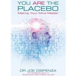 You Are the Placebo: Making Your Mind Matter (Paperback, 2014)