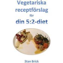 Vegetariska receptförslag för din 5:2-diet (E-bok)