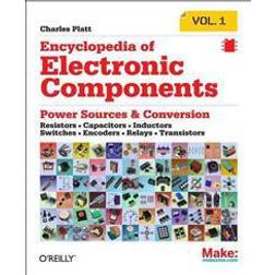 Encyclopedia of Electronic Components Volume 1: Resistors, Capacitors, Inductors, Switches, Encoders, Relays, Transistors (Hæftet, 2012)