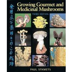 Growing Gourmet & Medicinal Mush (Häftad, 1994)