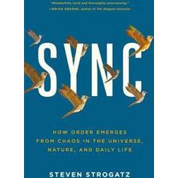 Sync: How Order Emerges from Chaos in the Universe, Nature, and Daily Life (Hæftet, 2004)