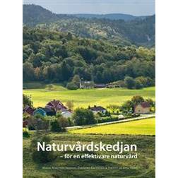 Naturvårdskedjan: för en effektiv naturvård (Inbunden)