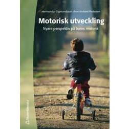 Motorisk utveckling: nyare perspektiv på barns motorik (Häftad)