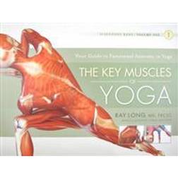 Key Muscles of Yoga: Your Guide to Functional Anatomy in Yoga (Scientific Keys): 1 (Paperback, 2009)