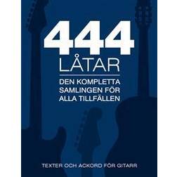 444 låtar gitarr: den kompletta samligen för alla tillfällen - texter och ackord för gitarr (Häftad)