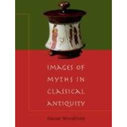 Images of Myths in Classical Antiquity (Häftad, 2002)