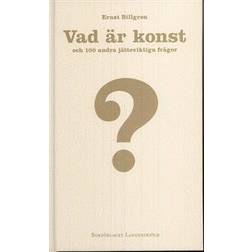 Vad är konst och 100 andra jätteviktiga frågor (Inbunden, 2008)