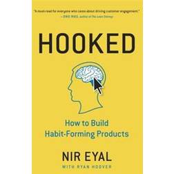 Hooked: How to Build Habit-Forming Products (Hardcover, 2014)