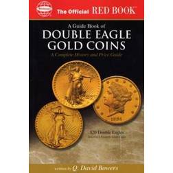 An Official Red Book: A Guide Book of Double Eagle Gold Coins: A Complete History and Price Guide (Paperback, 2004)