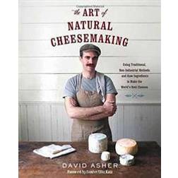The Art of Natural Cheesemaking (Hæftet, 2015)